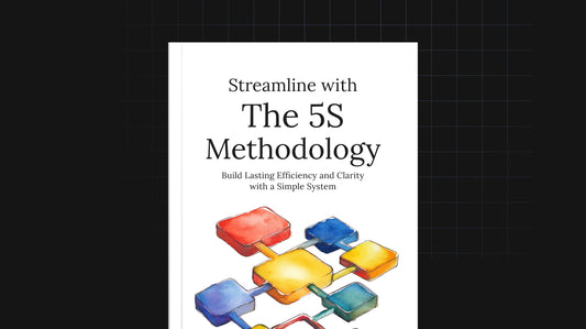 Streamline With The 5S Methodology