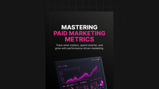 Mastering Paid Marketing Metrics: Track, Measure, and Maximize Your ROI