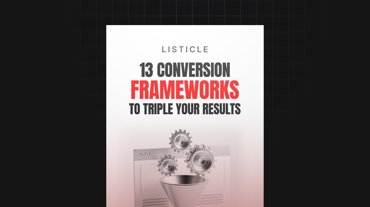 13 Conversion Frameworks To Triple Your Results