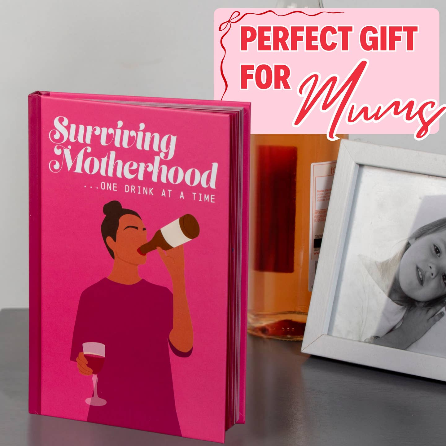 Surviving Motherhood One Glass of Wine At A Time Gift Book