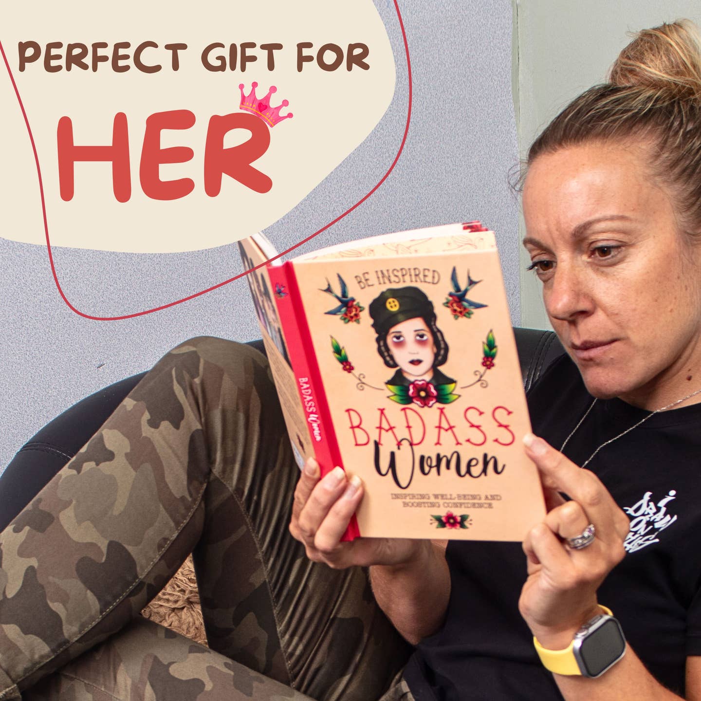 Be Inspired: Badass Women - Book For Confidence, Well-Being