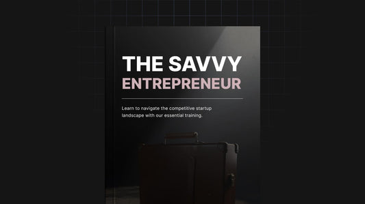 The SAVVY Entrepreneur