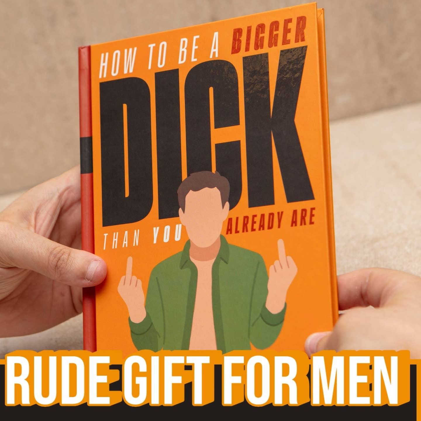 How To Be A Bigger Dick Than You Already Are Gift Book